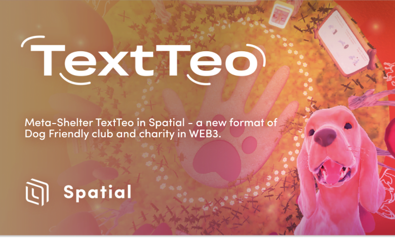 Revolutionizing Charity in the Metaverse: Meta-Shelter TextTeo Unveils a Web3 Haven for Dog Lovers